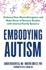 Embodying Autism - Beth A. Malow ; Martha Sweezy ; Sarah Bergenfield - 9781648486357
