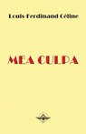 Mea Culpa - Louis-Ferdinand C?line - 9781648580406