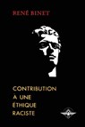 Contribution a une ethique raciste - Rene Binet - 9781648581694