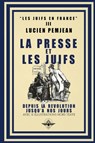 La presse et les juifs - Lucien Pemjean - 9781648581755