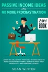 Passive Income Ideas and No More Procrastination 2-in-1 Book - Sean Winter - 9781648660030