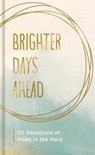 Brighter Days Ahead - Dayspring - 9781648702921