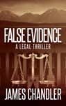 False Evidence - James Chandler - 9781648754500