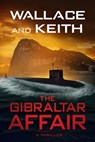 The Gibraltar Affair - Don Keith - 9781648756351