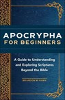 Apocrypha for Beginners - Brandon W. Hawk - 9781648761294