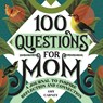 100 Questions for Mom - Amy Carney - 9781648764004