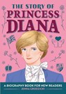 The Story of Princess Diana: An Inspiring Biography for Young Readers - Jenna Grodzicki - 9781648764431