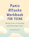 Panic Attacks Workbook for Teens - Julia Englund Strait - 9781648766138