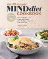 The 30-Minute MIND Diet Cookbook - Amanda Foote - 9781648766831