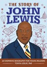 The Story of John Lewis - Tonya Leslie - 9781648766978