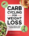 Carb Cycling for Weight Loss - Shoshana Pritzker - 9781648769740