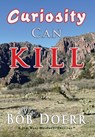 Doerr, B: Curiosity Can kill - Bob Doerr - 9781648833434
