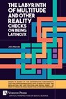 The Labyrinth of Multitude and Other Reality Checks on Being Latino/x - Julio Marzán - 9781648898341