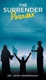 The Surrender Paradox - Dr Vanderkaay - 9781648952845