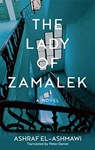 The Lady of Zamalek - Ashraf El-Ashmawi - 9781649030764