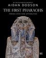The First Pharaohs - Aidan Dodson - 9781649030931