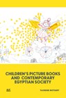Children’s Picture Books and Contemporary Egyptian Society - Dr. Yasmine Motawy - 9781649033888