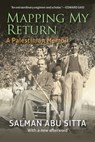 Mapping My Return - Salman Abu Sitta - 9781649034359