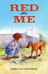 Red and Me - Terry Lee Caruthers - 9781649090843