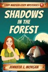 Shadows in the Forest - Jennifer J. Morgan - 9781649140906