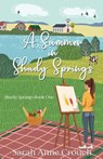 A Summer in Shady Springs - Sarah Anne Crouch - 9781649174444