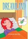 Dreamland - Joshua Walter - 9781649212399