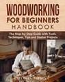 Woodworking for Beginners Handbook - Stephen Fleming - 9781649212542