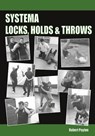 Systema Locks, Holds & Throws - Robert Poyton - 9781649215031