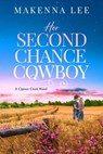 Her Second Chance Cowboy - Makenna Lee - 9781649370037