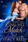 When the Earl Met His Match - Stacy Reid - 9781649370525