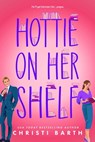 Hottie on Her Shelf - Christi Barth - 9781649373601