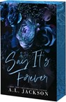 Say It's Forever - A. L. Jackson - 9781649378385