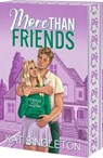 More Than Friends - Kat Singleton - 9781649379948