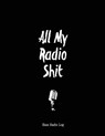 All My Radio Shit, Ham Radio Log - Amy Newton - 9781649441447