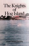 The Knights of Hog Island - Joyce Fairchild Almeida - 9781649571519