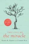 They Call Me "The Miracle" - Randy R Harris - 9781649600837