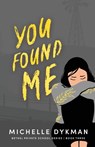 You Found Me - Michelle Dykman - 9781649604002
