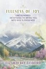 Fullness of Joy - Elizabeth Rice Handford - 9781649607041