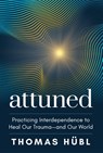Attuned - Thomas Hubl - 9781649634726