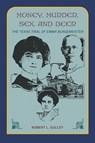 Money, Murder, Sex, and Beer: - Robert L. Gulley - 9781649670083