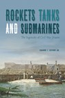 Rockets, Tanks and Submarines: The Ingenuity of Civil War Texans - Edward T. Cotham - 9781649670274
