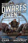 Zero Dwarfs Given - Michael Anderle ; Martha Carr - 9781649713995