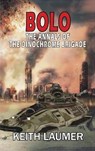 Bolo: The Annals of the Dinochrome Brigade - Keith Laumer - 9781649730596