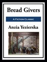 Bread Givers - Anzia Yezierska - 9781649741202