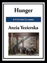 Hunger - Anzia Yezierska - 9781649741226