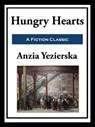 Hungry Hearts - Anzia Yezierska - 9781649741233