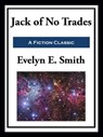Jack of No Trades - Evelyn E. Smith - 9781649741523