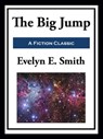 The Big Jump - Evelyn E. Smith - 9781649741639