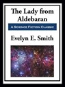 The Lady from Aldebaran - Evelyn E. Smith - 9781649741660