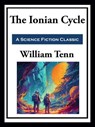 The Ionian Cycle - William Tenn - 9781649742148